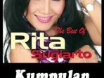 Kali ini aku coba untuk menyajikan lagu LAGU DANGDUT RITA SUGIARTO
