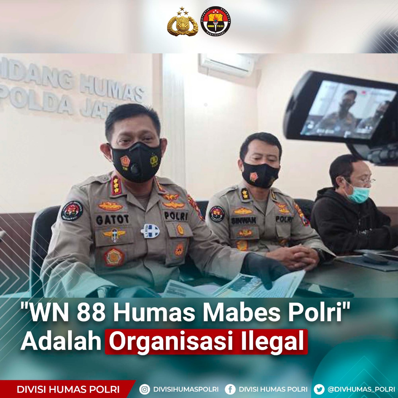 “WN 88 Humas Mabes Polri” Adalah Organisasi Ilegal