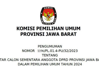 KPU Jabar Umumkan Daftar Calon Sementara Anggota DPRD dan DPD Provinsi Jawa Barat untuk Pemilu Serentak 2024