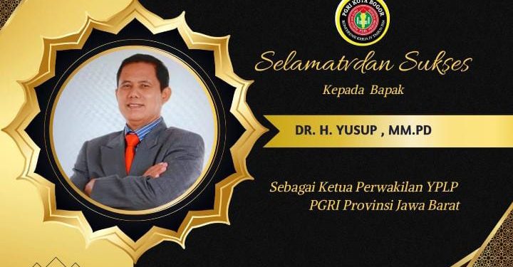 Selamat dan Sukses atas Dilantiknya Dr. H. Yusuf, S.Pd., M.M.Pd. sebagai Ketua Perwakilan YPLP PGRI Provinsi Jawa Barat Masa Bakti 2025-2030